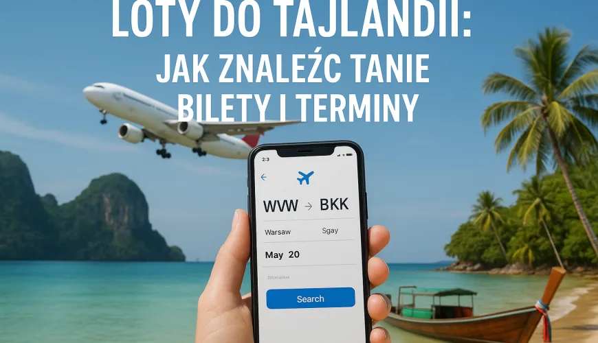 Loty do Tajlandii: jak znaleźć tanie bilety i terminy