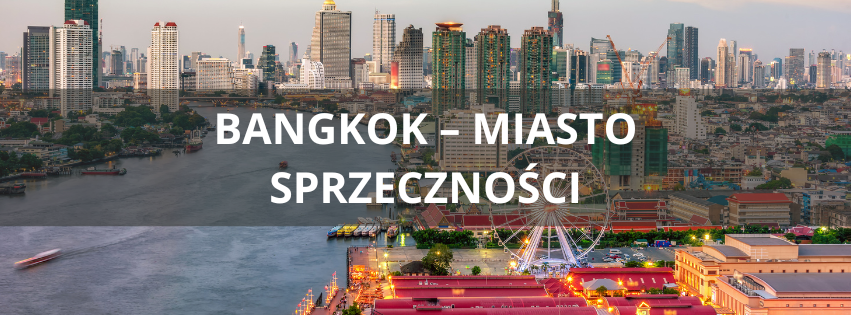 Bangkok – miasto sprzeczności zwiedzaj z AsiaTrip.pl