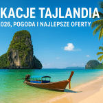 Wakacje Tajlandia: ceny 2026, pogoda i najlepsze oferty