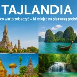 Tajlandia: co warto zobaczyć – 14 miejsc na pierwszą podróż