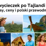 9 wycieczek po Tajlandii: trasy, ceny i polski przewodnik